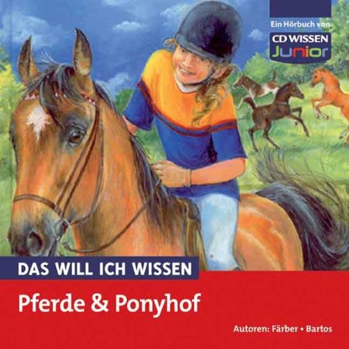 Beispielbild fr CD WISSEN Junior - Das will ich wissen - Pferde und Ponyhof, 1 CD zum Verkauf von medimops