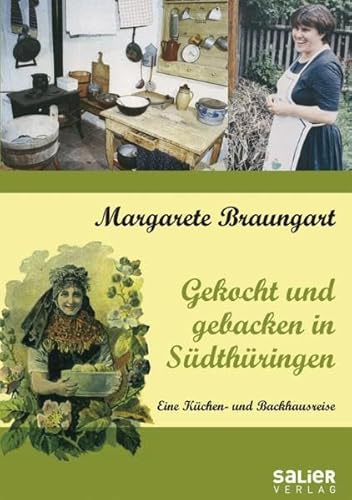 Beispielbild fr Gekocht und gebacken in Sdthringen. Eine Kchen- und Backhausreise zum Verkauf von medimops