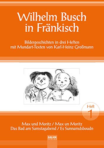 9783939611769: Wilhelm Busch in Frnkisch - Heft 1: Max und Moritz (Max un Moritz), Das Bad am Samstagabend (Es Sunnamdsboudn)
