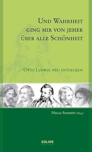 Imagen de archivo de Und Wahrheit ging mir von jeher ber alle Schnheit: Otto Ludwig neu entdecken a la venta por medimops