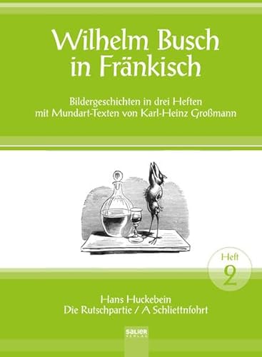 9783939611936: Wilhelm Busch in Frnkisch. 2. Heft: Bildergeschichten: Hans Huckebein, Die Rutschpartie