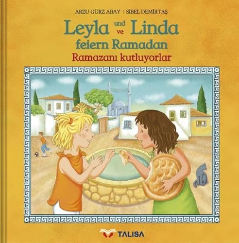 Beispielbild fr Leyla und Linda feiern Ramadan (D/TR): Leyla ve Linda Ramazani kutluyorlar zum Verkauf von medimops