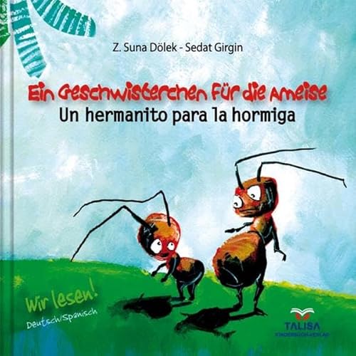 Beispielbild fr Ein Geschwisterchen fr die Ameise: Un hermanito para la hormiga zum Verkauf von medimops