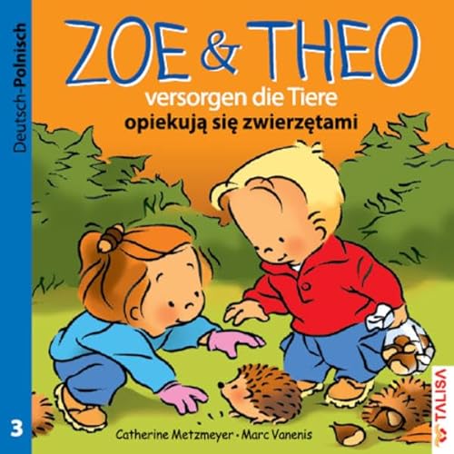 Beispielbild fr ZOE & THEO versorgen die Tiere. Deutsch und Polnisch zum Verkauf von medimops