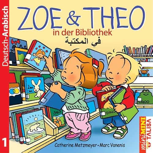 9783939619482: ZOE & THEO in der Bibliothek (D-Arabisch): miniMINI Edition. Neue bearbeitete Version mit Miniwrterbuch!