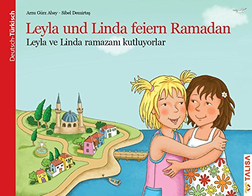 Beispielbild fr Leyla und Linda feiern Ramadan (D/TR): Leyla ve Linda ramazan? kutluyorlar zum Verkauf von medimops