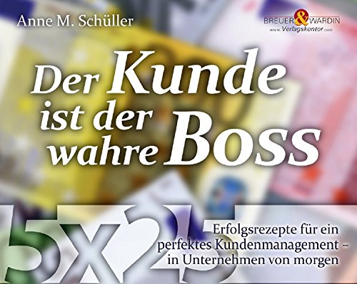 Beispielbild fr Der Kunde ist der wahre Boss, 5 Audio-CDs zum Verkauf von medimops