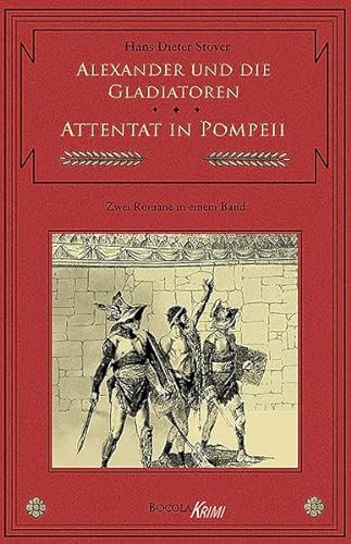 Stock image for Alexander und die Gladiatoren / Attentat in Pompeii -Language: german for sale by GreatBookPrices