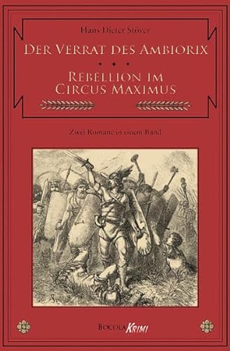 Stock image for Der Verrat des Ambiorix / Rebellion im Circus Maximus. Zwei C.V.T.-Romane in einem Band for sale by medimops