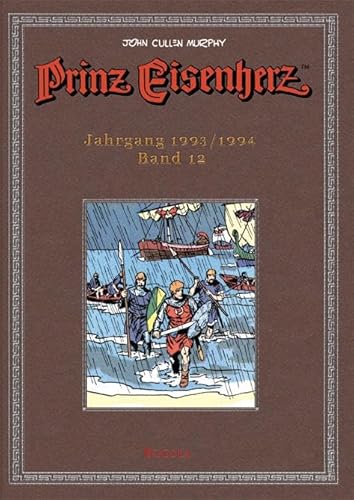 Stock image for Prinz Eisenherz, Bd. 12: Jahrgang 1993/1994: Murphy-Jahre. Erstmals in der digital restaurierten Farbversion der US-Sonntagsseiten! (Prinz Eisenherz. Murphy-Jahre) for sale by DER COMICWURM - Ralf Heinig