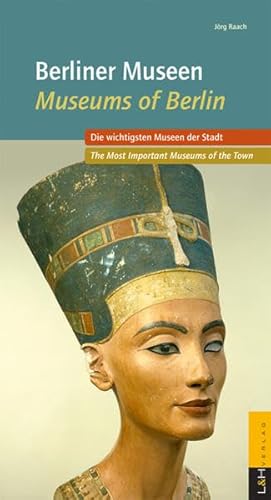 Beispielbild fr Berliner Museen / Museums of Berlin: Die wichtigsten Museen der Stadt. The most important Museums of zum Verkauf von medimops