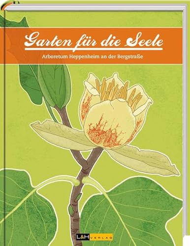 Beispielbild fr Garten fr die Seele: Arboretum Heppenheim an der Bergstrae zum Verkauf von medimops