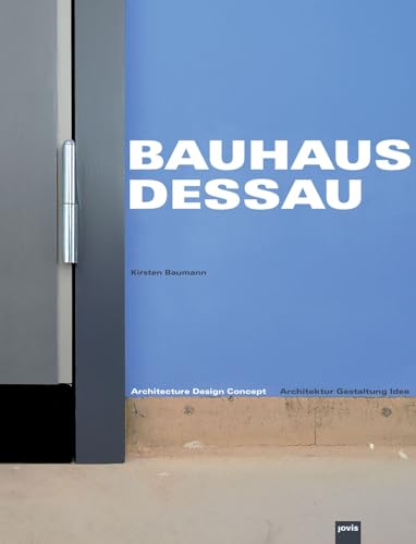 Bauhaus Dessau: Architecture-Design-Concept: Architektur – Gestaltung R