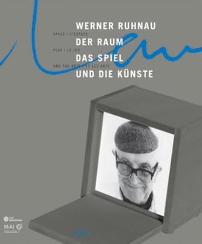 Imagen de archivo de Werner Ruhnau: Space, Play and the Arts a la venta por Wonder Book