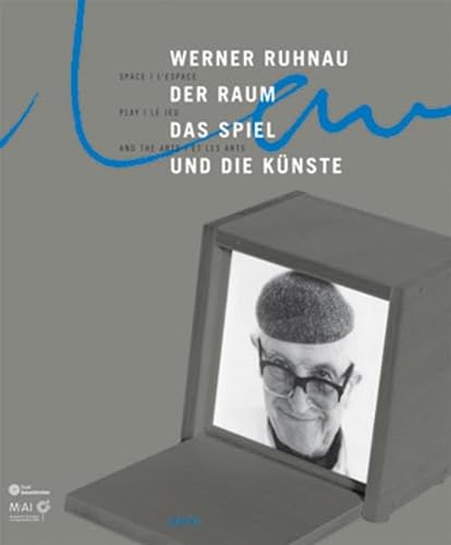 9783939633136: Werner Ruhnau: Space, Play and the Arts: Der Raum, das Spiel und die Knste