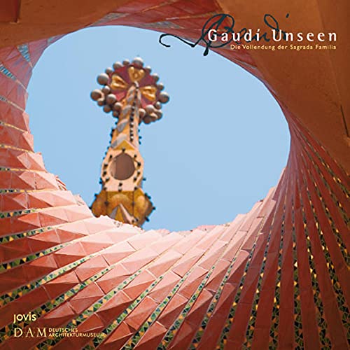 Beispielbild fr Gaudi Unseen: Die Vollendung der Sagrada Famlia zum Verkauf von medimops
