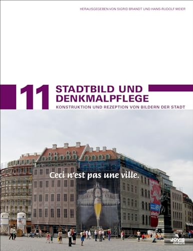 Beispielbild fr Stadtbild und Denkmalpflege. Konstruktion und Rezeption von Bildern der Stadt. hrsg. von Sigrid Brandt und Hans-Rudolf Meier unter Mitarb. von Gunther Wlfle / Stadtentwicklung und Denkmalpflege ; Bd. 11; Jovis Diskurs zum Verkauf von Antiquariat J. Hnteler