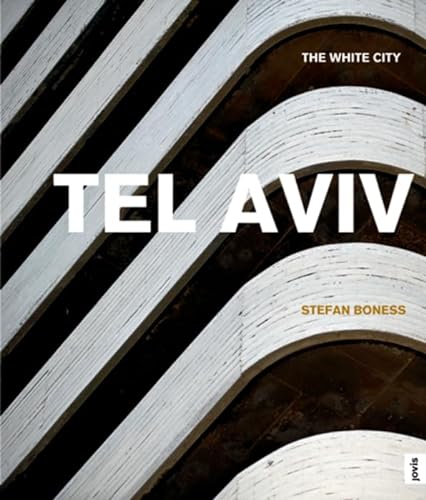 Stock image for Tel Aviv: The White City: The White City for sale by ThriftBooks-Dallas