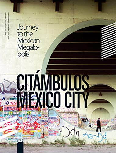 9783939633761: Citambulos Mexico City/Viaje a la megalopolis Mexicana/Reise in die Mexikanische Magalopole: Journey to the Mexican Megalopolis