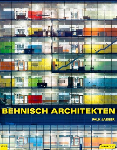 Behnisch Architekten. Text Falk Jaeger. Portfolio. - Behnisch, Stefan, David Cook und Martin Haas