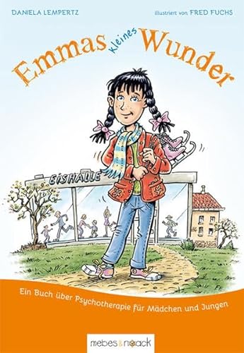 Beispielbild fr Emmas kleines Wunder: Ein Buch ber Psychotherapie fr Mdchen und Jungen zum Verkauf von medimops