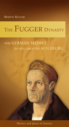 Beispielbild fr The Fugger Dynasty - The German Medici in and Around Augsburg zum Verkauf von ThriftBooks-Dallas