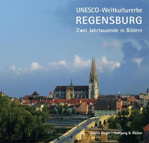 Beispielbild fr UNESCO-Weltkulturerbe Regensburg: Zwei Jahrtausende in Bildern zum Verkauf von medimops