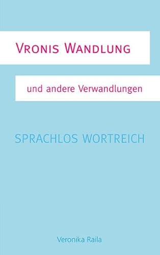 Beispielbild fr Vronis Wandlung: Sprachlos wortreich zum Verkauf von medimops