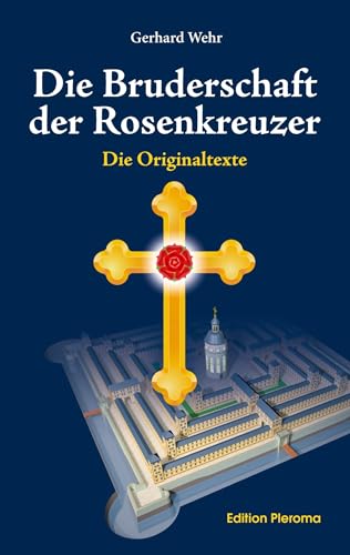 9783939647225: Die Bruderschaft der Rosenkreuzer: Die Originaltexte