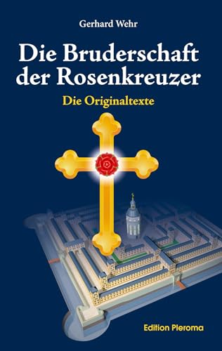 9783939647300: Die Bruderschaft der Rosenkreuzer: Die Originaltexte