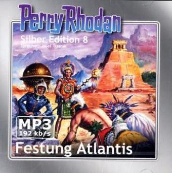 9783939648840: Perry Rhodan Silber Edition (MP3-CDs) 08 - Festung Atlantis: Ungekrzte Lesung