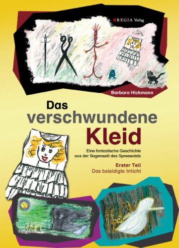 Stock image for Das verschwundene Kleid (Teil 1): Das beleidigte Irrlicht for sale by medimops