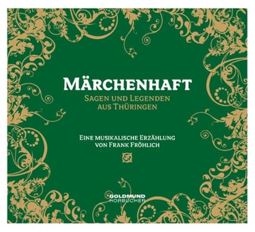 Imagen de archivo de Mrchenhaft - Sagen & Legenden aus Thringen: Eine musikalische Erzhlung a la venta por medimops