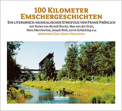 Imagen de archivo de Hundert Kilometer Emschergeschichten : Ein literarisch - musikalischer Streifzug von Frank Frhlich a la venta por Buchpark