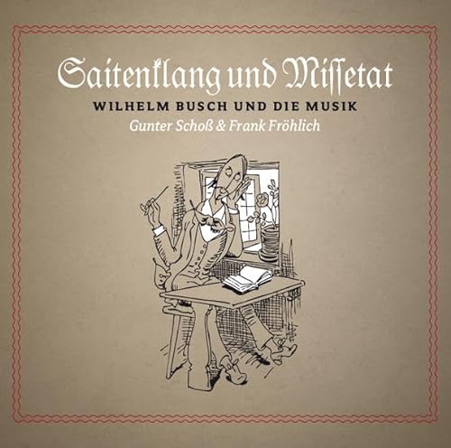 9783939669210: Saitenklang & Missetat: Wilhelm Busch und die Musik