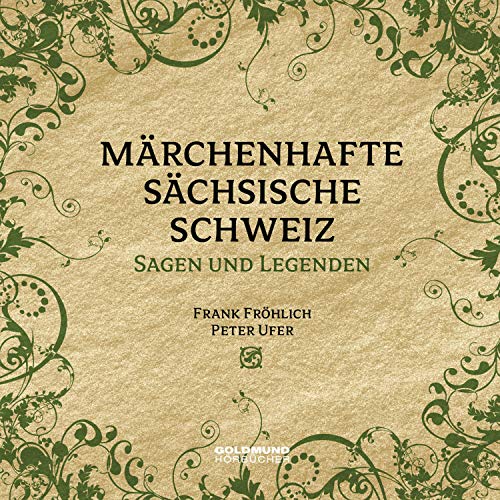 Beispielbild fr Mrchenhafte Schsische Schweiz: Sagen & Legenden mit zauberhafter Musik verwoben zum Verkauf von medimops