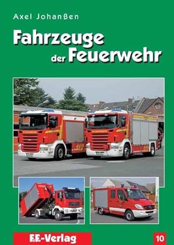 9783939673033: Fahrzeuge der Feuerwehr, Band 10 (Livre en allemand)