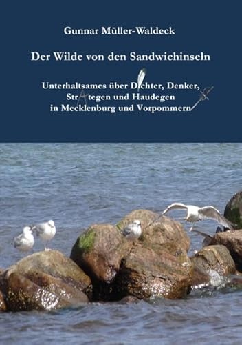 Beispielbild fr Der Wilde von den Sandwichinseln: Unterhaltsames ber Dichter, Denker, Strategen und Haudegen in Mecklenburg und Vorpommern zum Verkauf von medimops