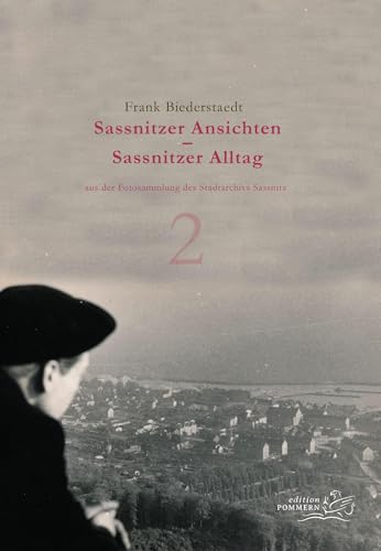 Beispielbild fr Sassnitzer Ansichten ? Sassnitzer Alltag: Teil 2: aus der Fotosammlung des Stadtarchivs Sassnitz zum Verkauf von medimops