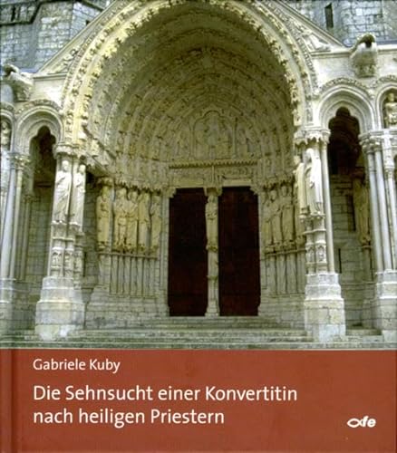 Stock image for Die Sehnsucht einer Konvertitin nach heiligen Priestern for sale by medimops