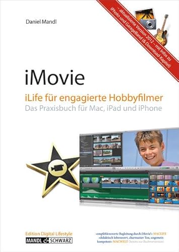 Beispielbild fr iMovie (2012) - iLife von Apple fr engagierte Hobbyfilmer / das Praxisbuch fr Mac und iPad zum Verkauf von medimops