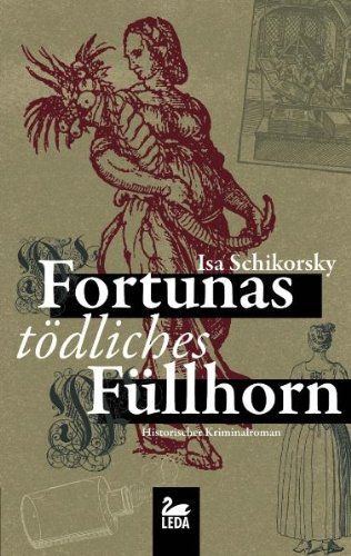 Beispielbild für Fortunas tödliches Füllhorn: Historischer Kriminalroman zum Verkauf von medimops