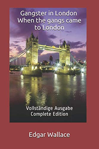 9783939690498: Gangster in London - When the gangs came to London: Vollstndige Ausgabe - Complete Edition