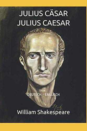 Imagen de archivo de JULIUS CSAR - JULIUS CAESAR: DEUTSCH - ENGLISCH (German Edition) a la venta por Books Unplugged