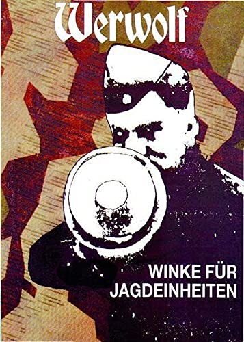 Imagen de archivo de Werwolf - Winke fr Jagdeinheiten -Language: german a la venta por GreatBookPrices