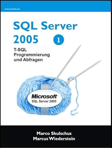 MS SQL Server 2005 - T-SQL Programmierung und Abfragen - Skulschus