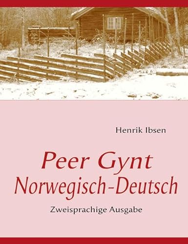 Beispielbild fr Peer Gynt: Zweisprachige Ausgabe: Deutsch / Norwegisch zum Verkauf von medimops