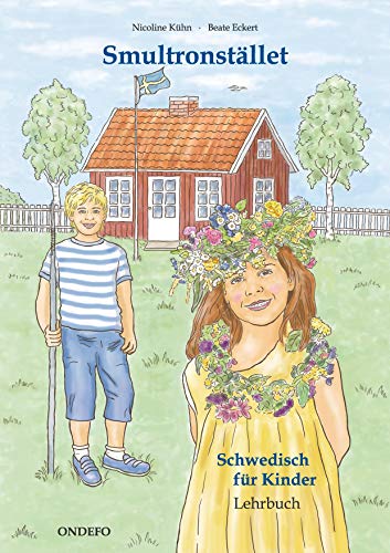 Lehrbuch Smultronstället 1 - Schwedisch für Kinder - Das zugehörige Lehrbuch zum Lehrwerk Smultronstället 1 - Schwedisch für Kinder - Nicoline Kühn