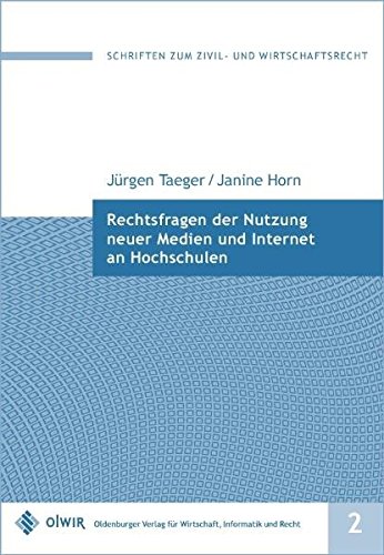 Stock image for Rechtsfragen der Nutzung neuer Medien und des Internets an Hochschulen (Schriften zum Zivil- und Wirtschaftsrecht) for sale by medimops