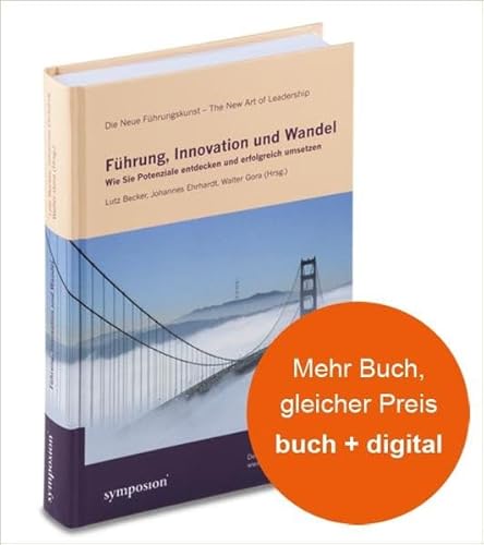 Beispielbild fr Fhrung, Innovation und Wandel: Wie Sie Potenziale entdecken und erfolgreich umsetzen zum Verkauf von medimops